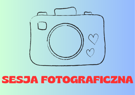 SESJA FOTOGRAFICZNA